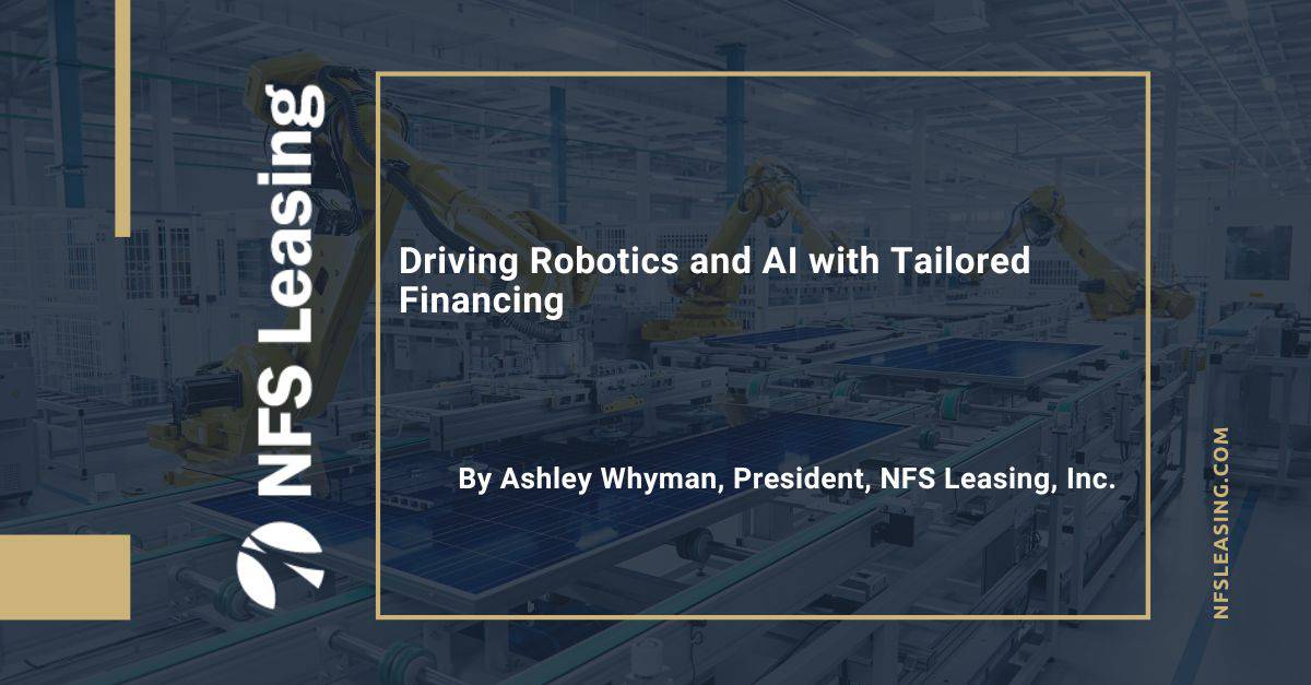 Driving Robotics and AI with Tailored Financing, with NFS Leasing. 