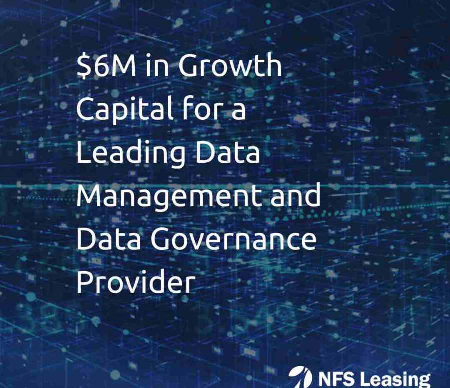 $6M in Growth Capital for a Leading Data Management and Data Governance Provider